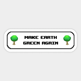 Make Earth Green Again - End Deforestation Sticker